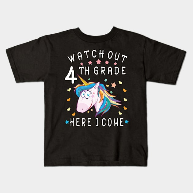 Watch Out 4th Grade Here I Come Happy Student Back To School Kids T-Shirt by Cowan79